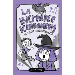 B DE BLOK - Libro La increíble Kindambum y la fiesta fantasmagicosa