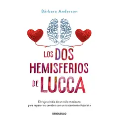 DEBOLSILLO - Libro Los dos hemisferios de Lucca - Bárbara Anderson