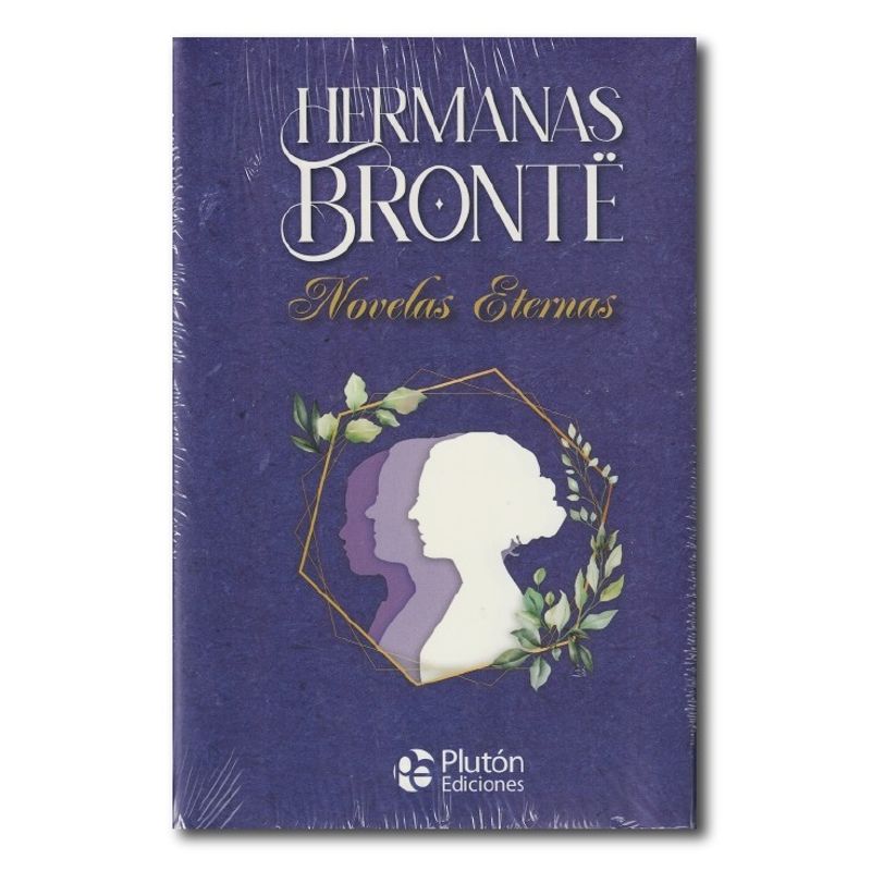 PLUTON EDICIONES - Novelas Eternas Hermanas Bronte