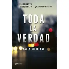 PLANETA - Libro Toda la verdad - Karen Cleveland
