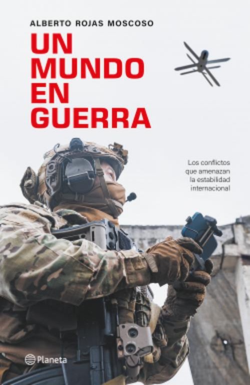 Libro Un mundo en guerra - Alberto Rojas