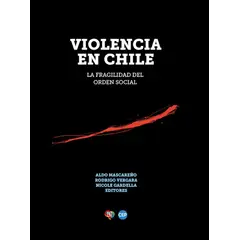 FONDO DE CULTURA ECONOMICA - Libro Violencia en Chile - Mascareño, Vergara, Gardella