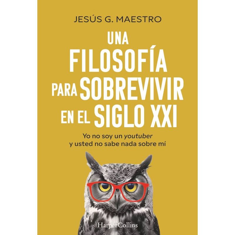 HARPERCOLLINS - Libro Una filosofía para sobrevivir en el siglo XXI