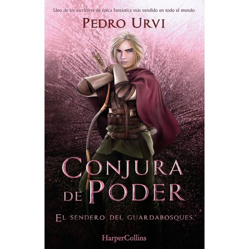 HARPERCOLLINS - Conjura de Poder El Sendero del Guardabosques Libro 9
