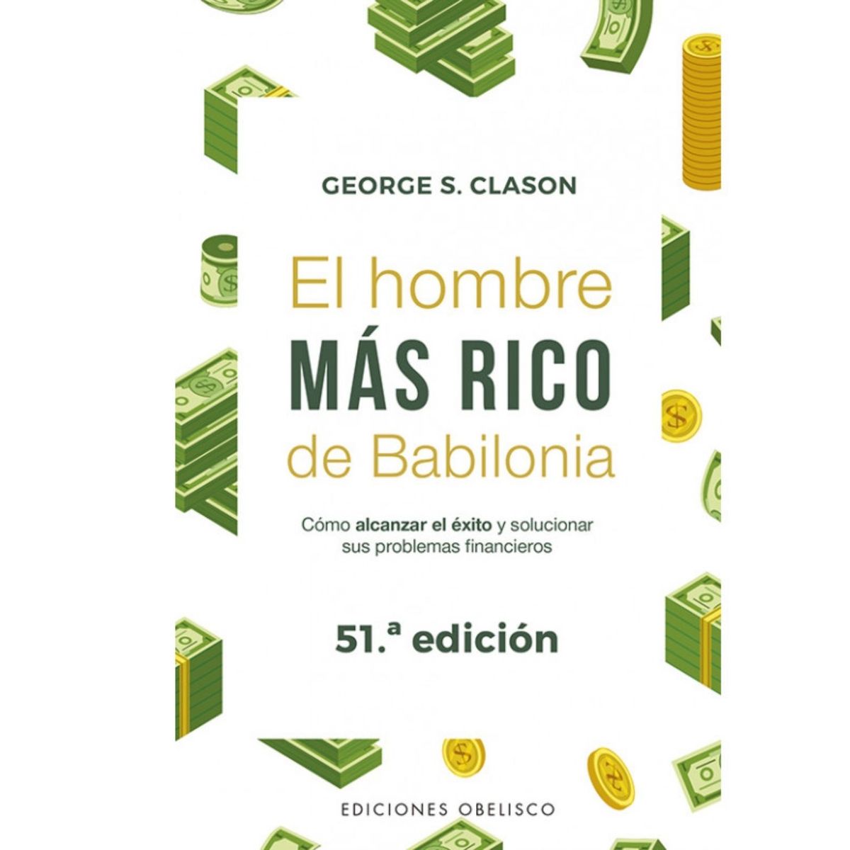 EDICIONES OBELISCO - El hombre más rico de Babilonia