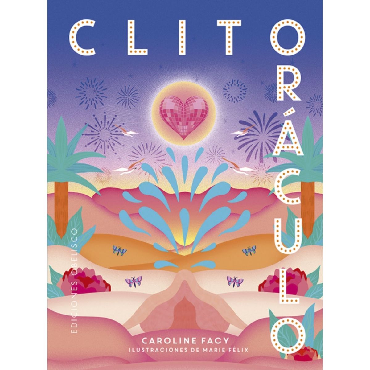 EDICIONES OBELISCO - Clitoráculo (Libro + Cartas)