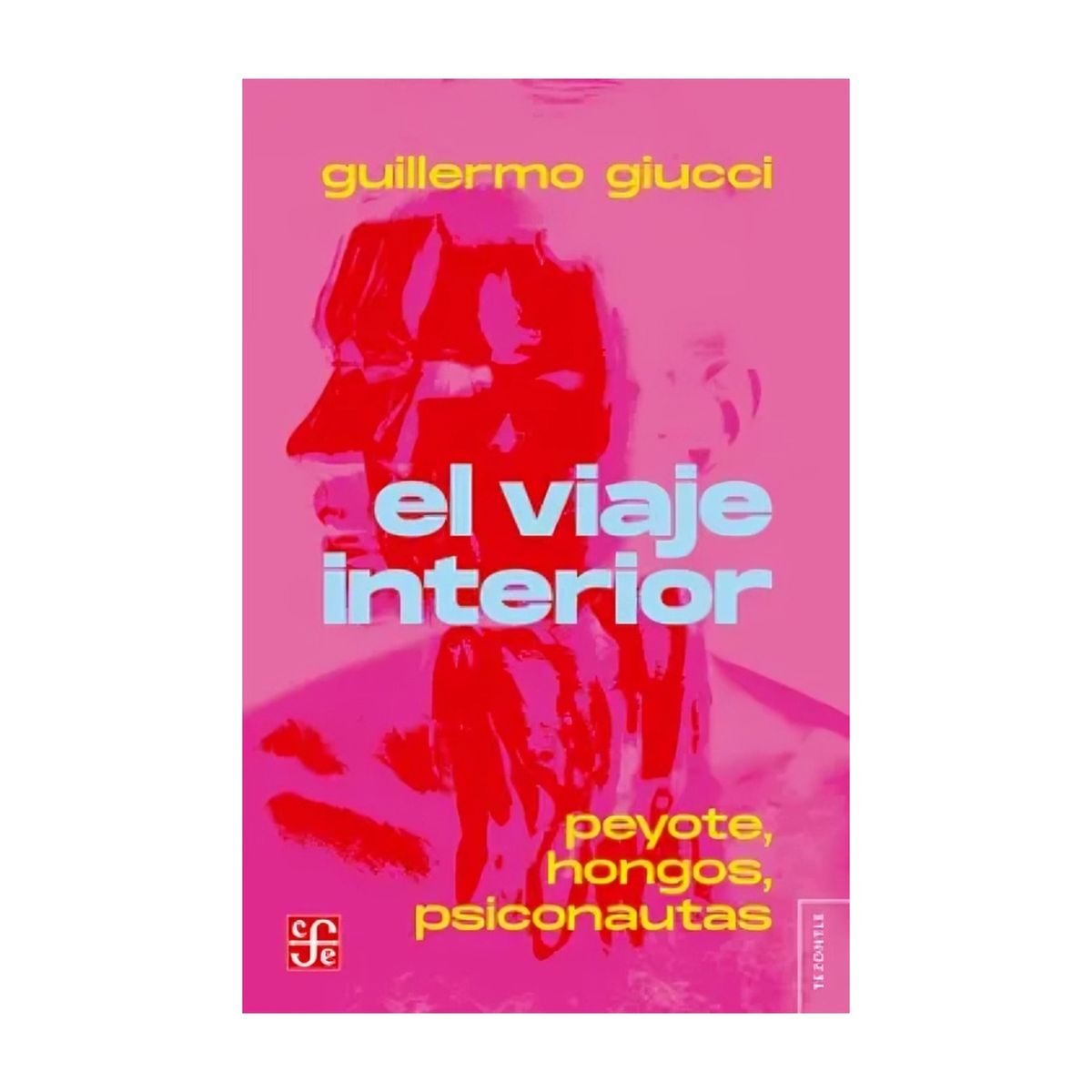 TOP10BOOKS - LIBRO El Viaje Interior. Peyote, Hongos, Psiconautas