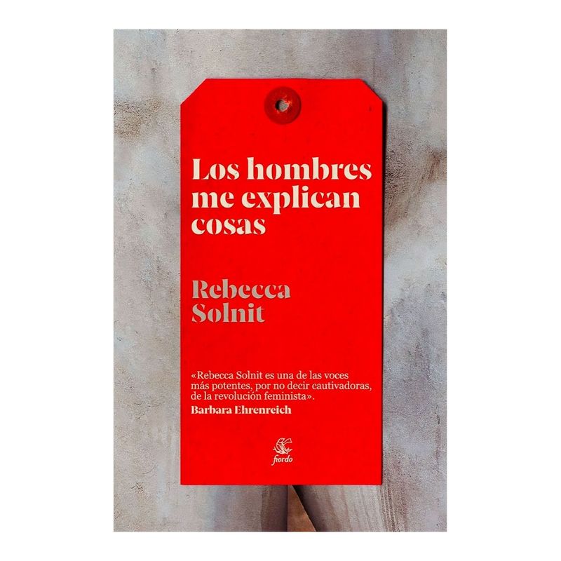 TOP10BOOKS - LIBRO LOS HOMBRES ME EXPLICAN COSAS / REBECCA SOLNIT / FIORDO