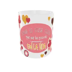 GENERICO - TAZA ERES LO MAS DULCE QUE ME HA PASADO EN LA VIDA