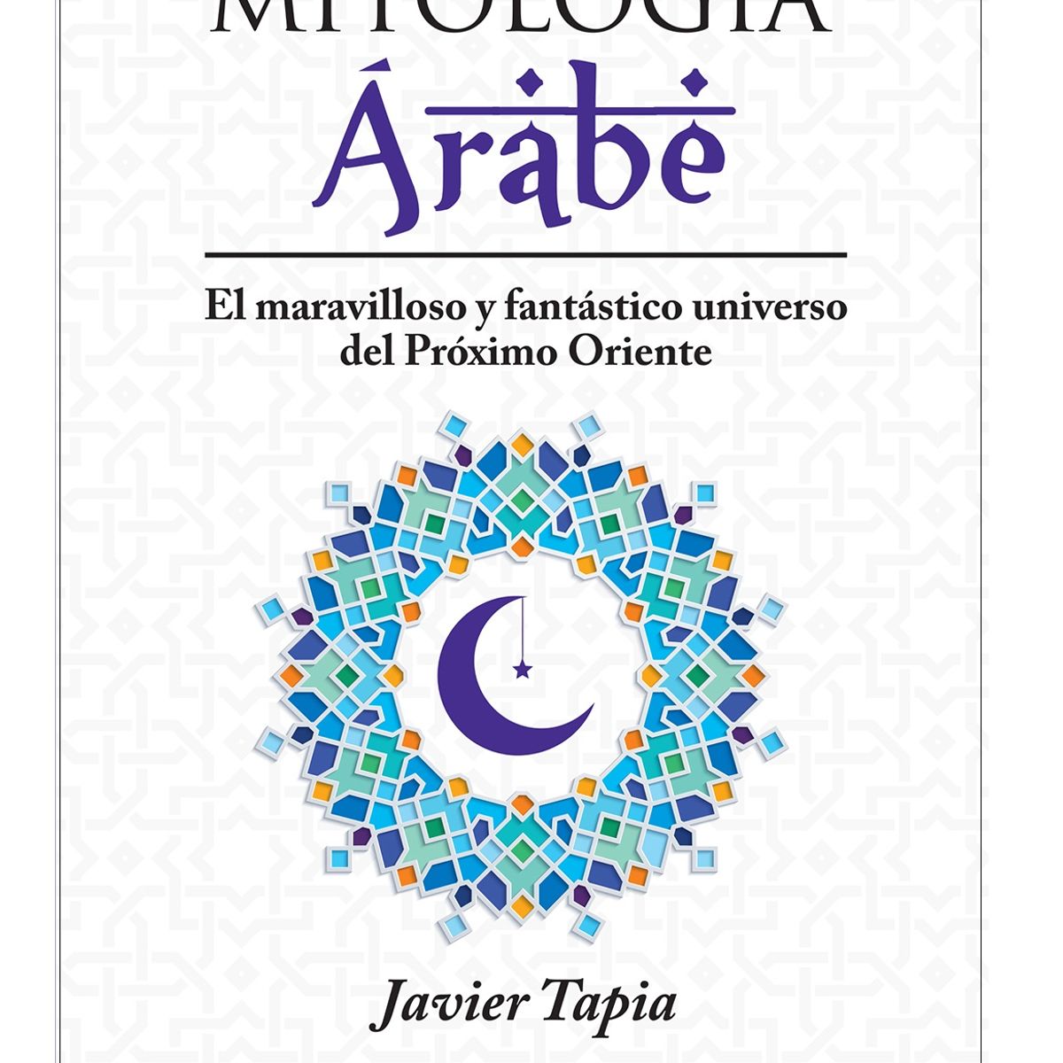 PLUTON EDICIONES - Mitología Árabe - Javier Tapia