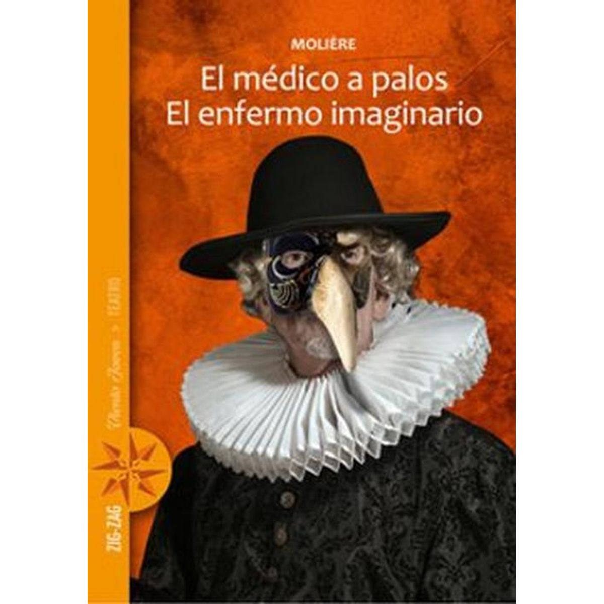 ZIG ZAG - Libro El Médico A Palos / El Enfermo Imaginario - MOLIÈRE