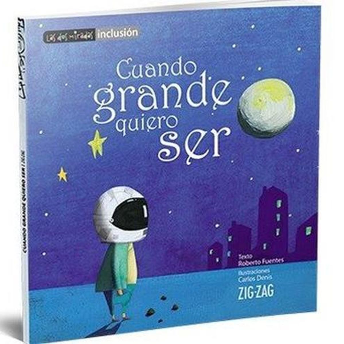 ZIG ZAG - Libro Cuando Grande Quiero Ser - Fuentes, Roberto