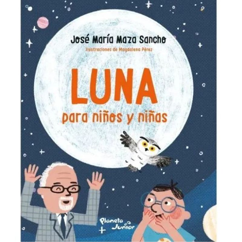 PLANETA JUNIOR - Luna Para Niños Y Niñas - Jose Maza - Planeta Junior