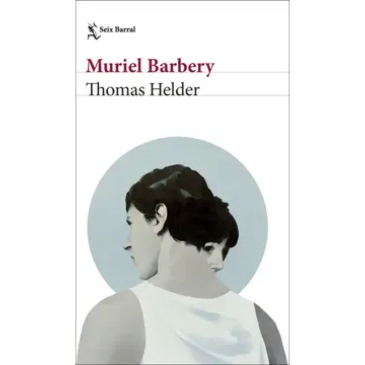 SEIX BARRAL - Thomas Helder - Autor(a):  Muriel Barbery