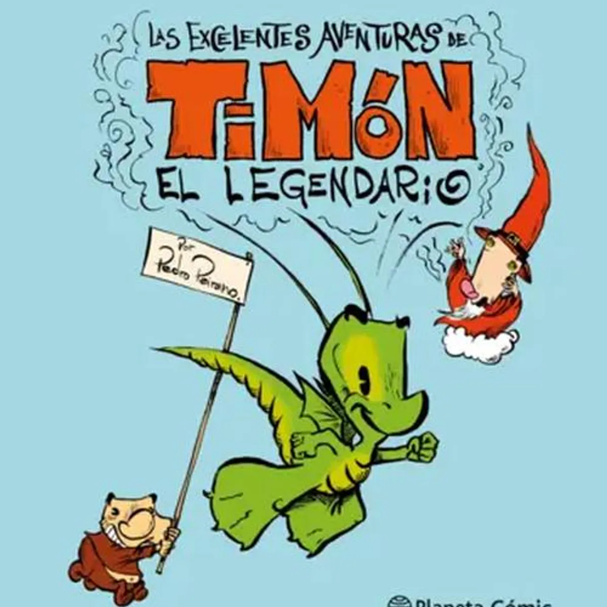 PLANETA COMIC - Libro Las excelentes aventuras de Timón el legendario