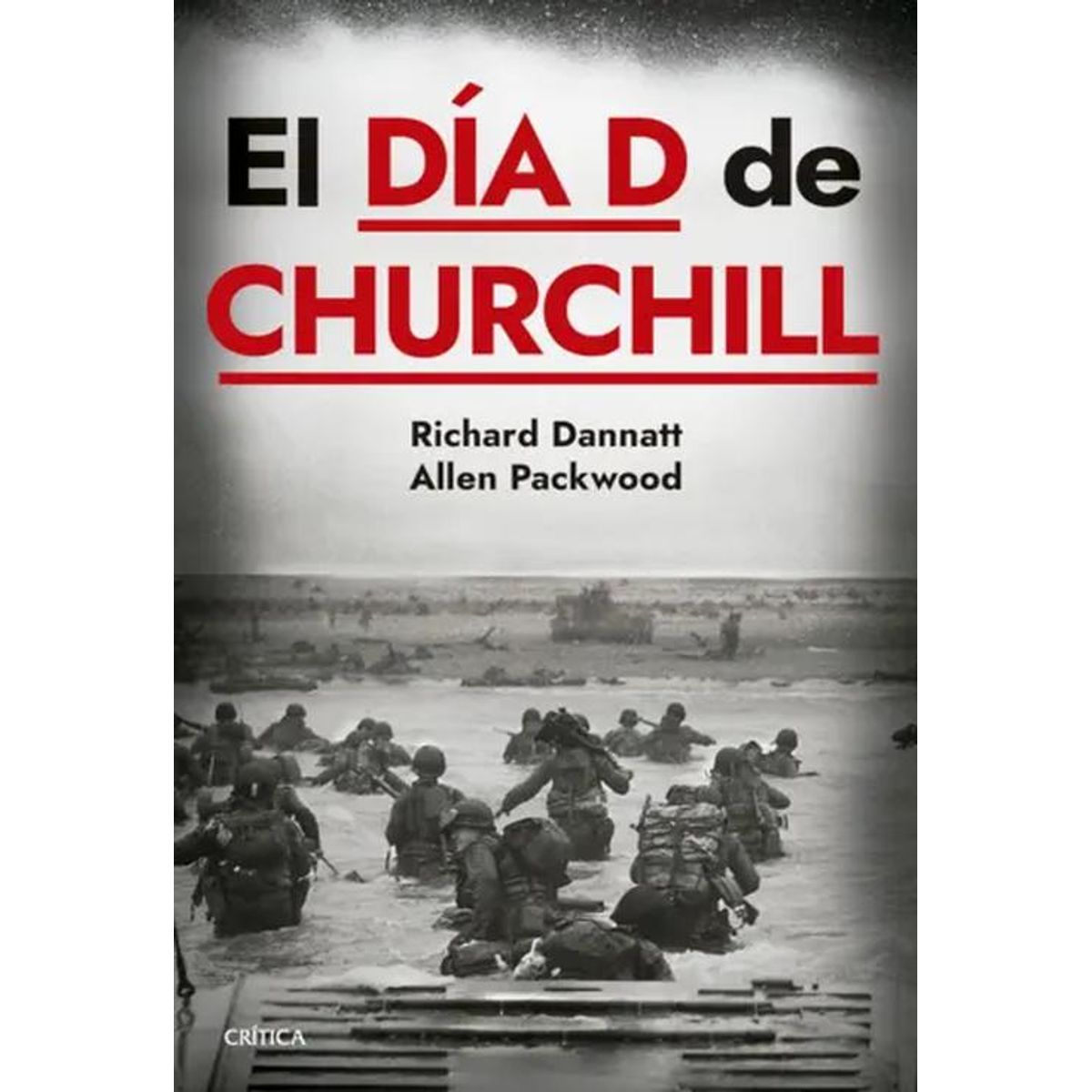 CRITICA - Libro El día D de Churchill -- Allen Packwood