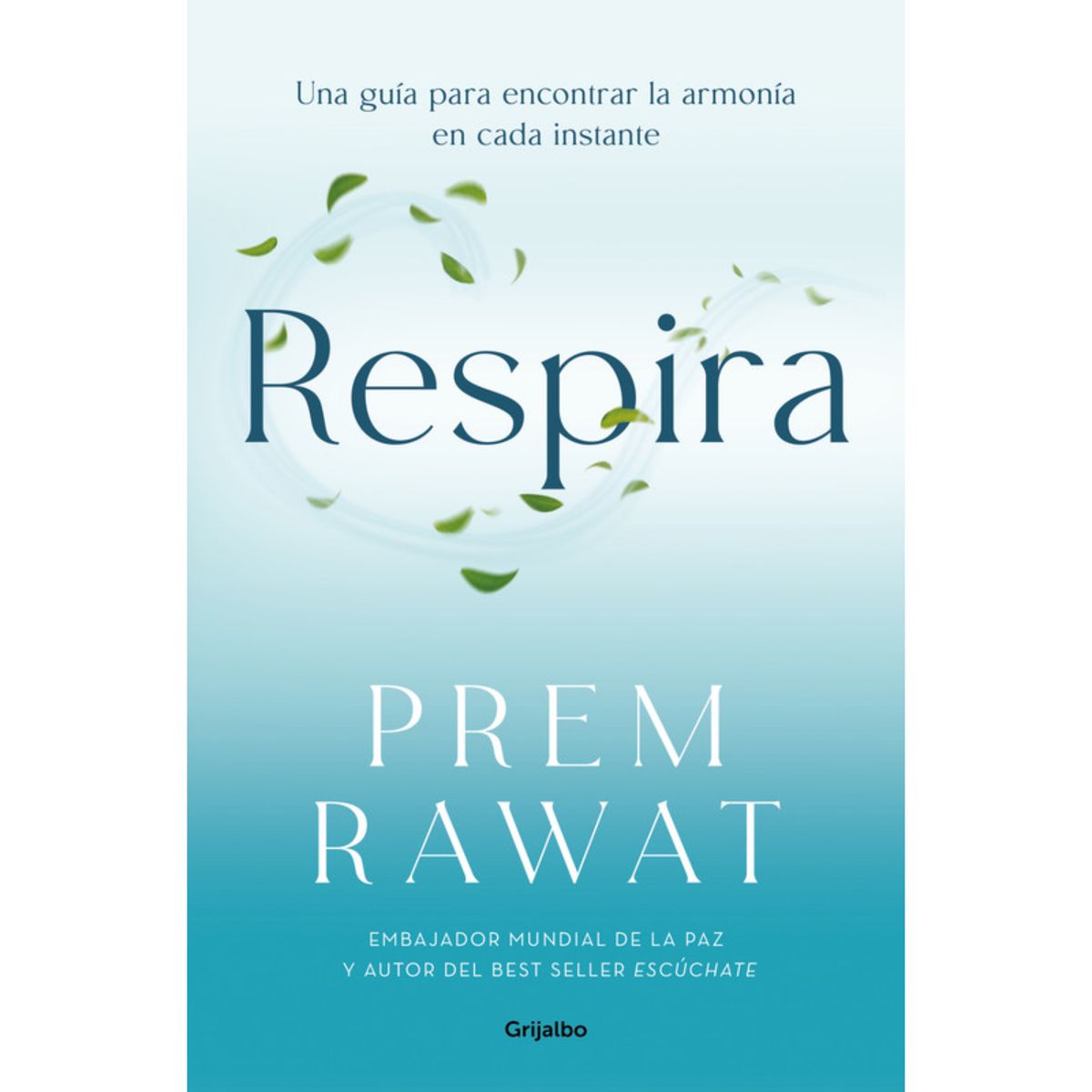 GRIJALBO - Libro Respira - Autor(a):  Prem Rawat