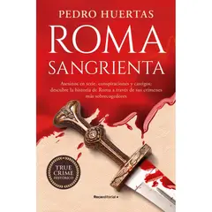 ROCA EDITORIAL - Roma Sangrienta - Autora Pedro Huertas