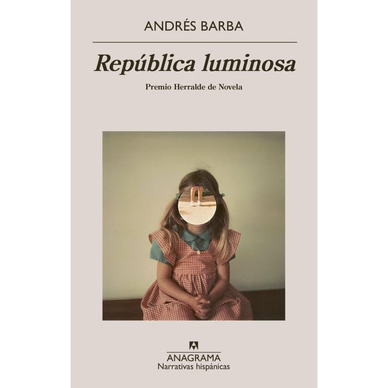 ANAGRAMA - Republica Luminosa - Autor(a):  Andres Barba