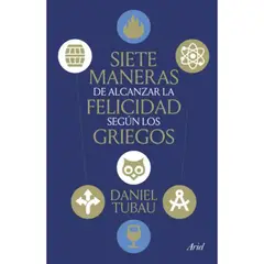 ARIEL - Siete Maneras De Alcanzar La Felicidad Según Los Griegos