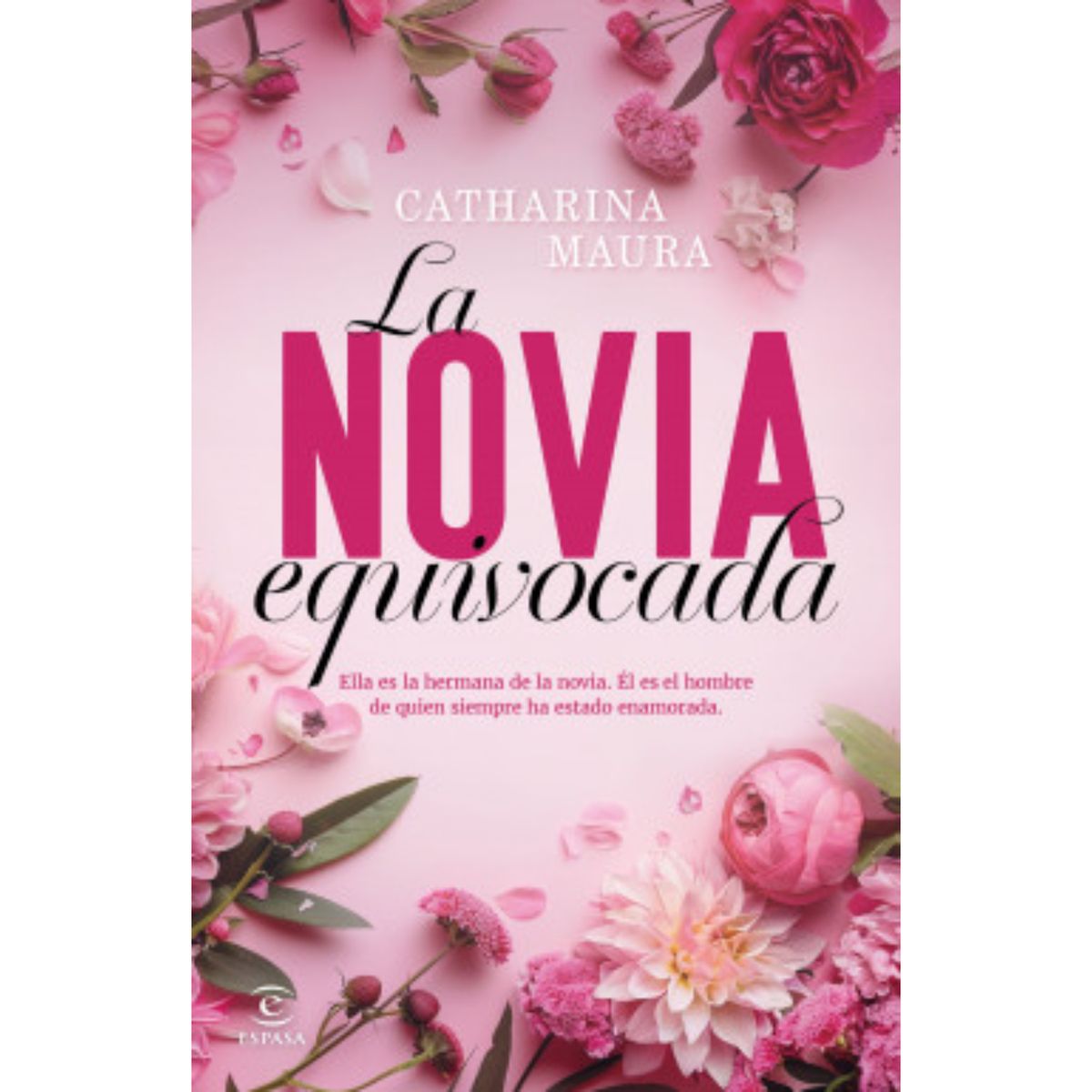 ESPASA - La Novia Equivocada - Autor(a):  Catharina Maura