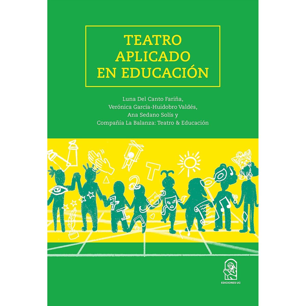 EDICIONES UC - Teatro Aplicado A La Educación