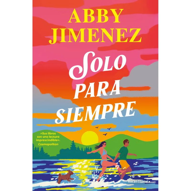 ROCA EDITORIAL - Solo Para Siempre - Autora  Abby Jimenez