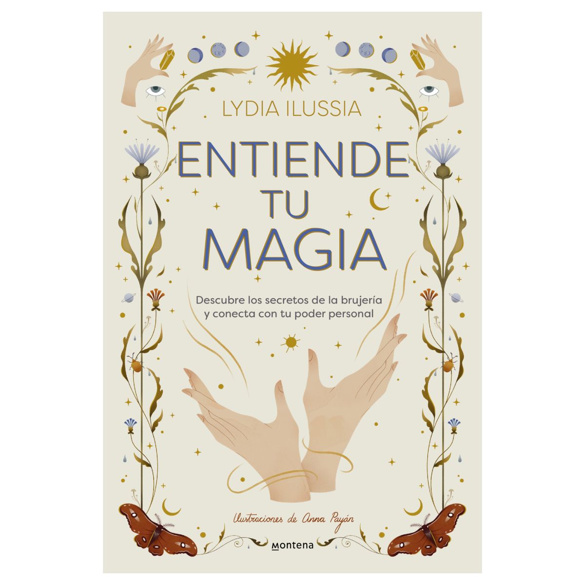 MONTENA - Entiende Tu Magia - Autor(a):  Lidia Garau Turpin