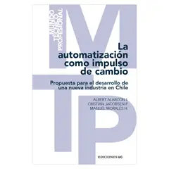 EDICIONES UC - La Automatización Como Impulso De Cambio