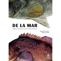 EDICIONES UC - De La Mar. Historia Natural De Los Peces De Chile Continental
