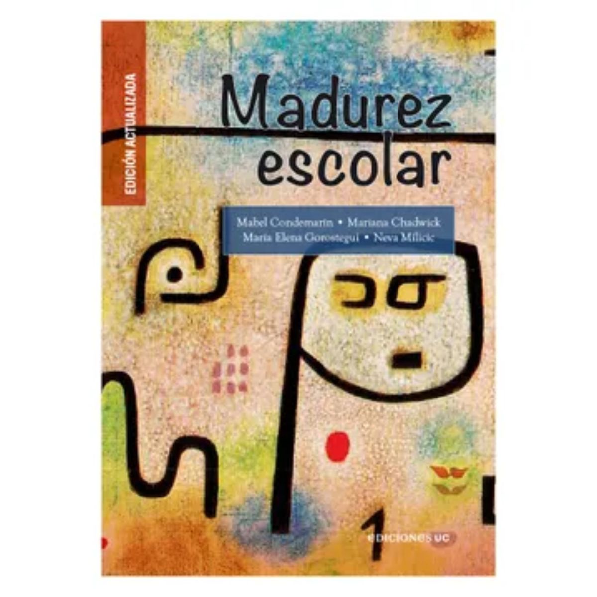 EDICIONES UC - Madurez Escolar - Autor(a):  María Elena Gorostegui