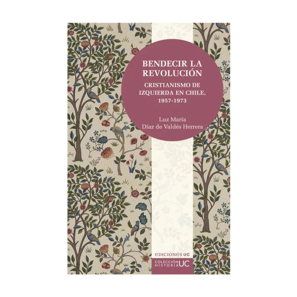 EDICIONES UC - Bendecir La Revolución