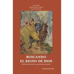 EDICIONES UC - Buscando El Reino De Dios