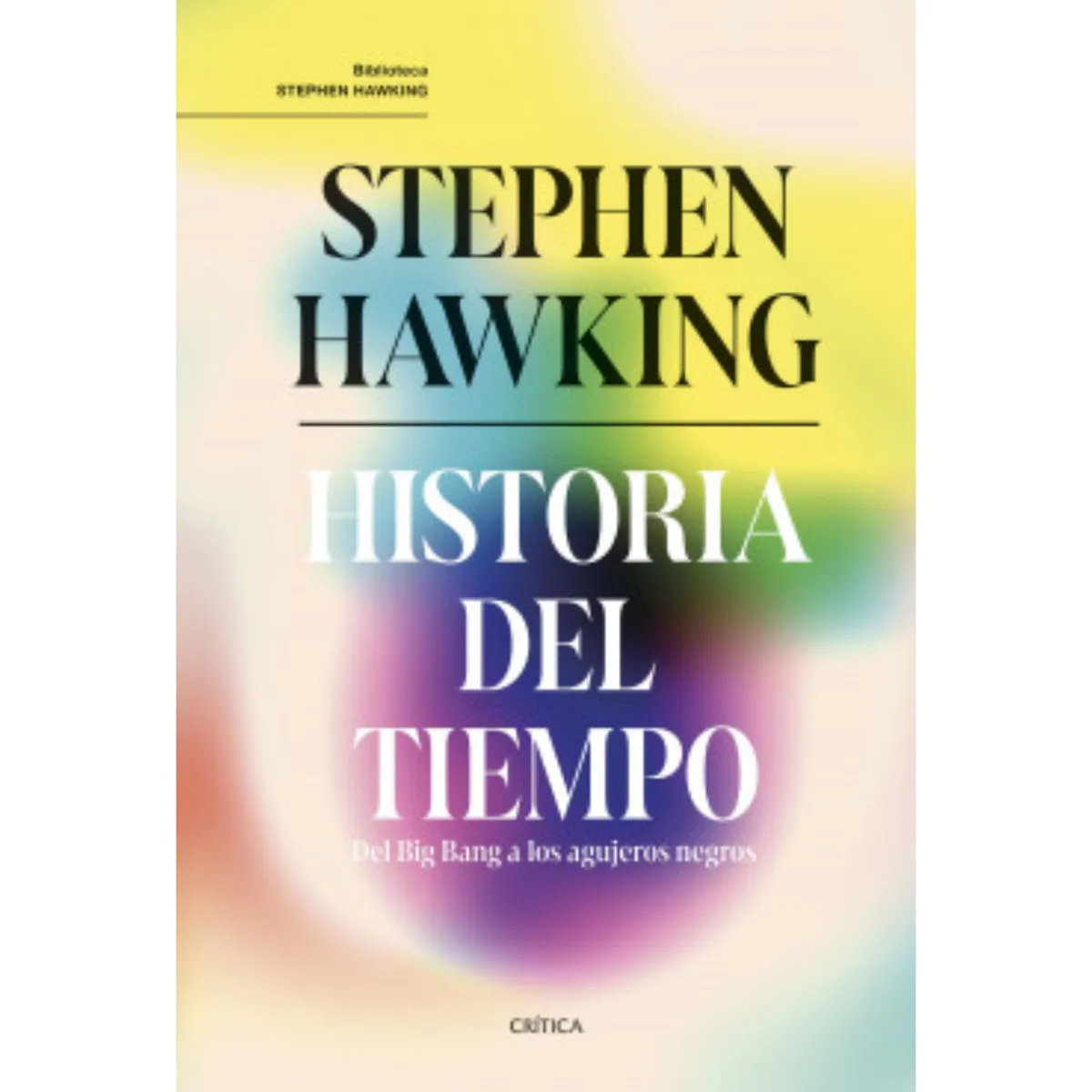 CRITICA - Historia Del Tiempo - Autor(a):  Stephen Hawking