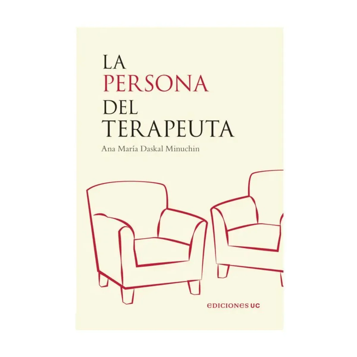 EDICIONES UC - La Persona Del Terapeuta
