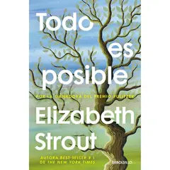 DEBOLSILLO - Todo Es Posible - Autor(a): Elizabeth Strout