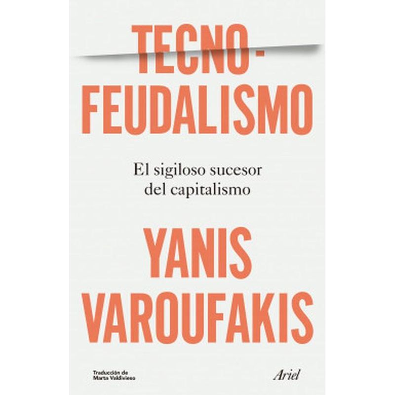ARIEL - Libro Tecnofeudalismo - Yanis Varoufakis