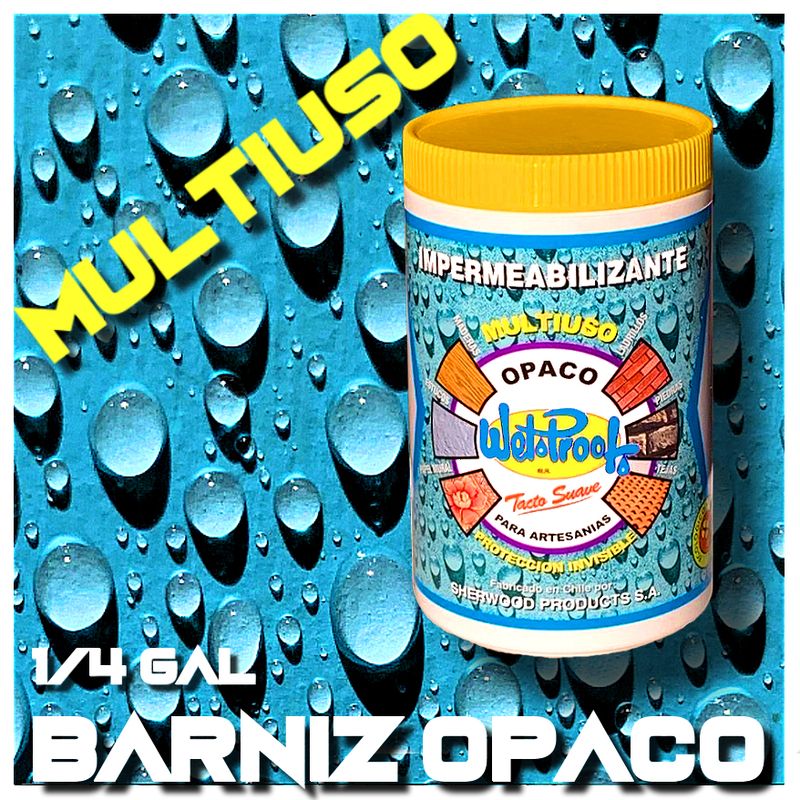 WETPROOF - BARNIZ IMPERMEABILIZANTE OPACO WET PROOF®  MULTIUSO INCOLORO 1-4 GALON