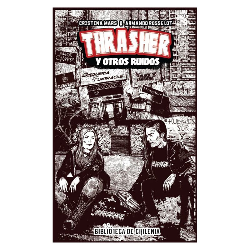 BIBLIOTECA DE CHILENIA - Thrasher  Otros Ruidos - Cristina Mars  Armando