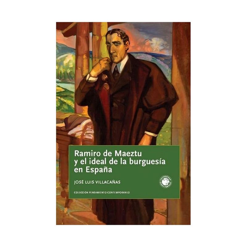 TOP10BOOKS - LIBRO RAMIRO DE MAETZU Y EL IDEAL DE LA BURGUESÍA EN ESPAÑA / JOSÉ LUIS VILLACA