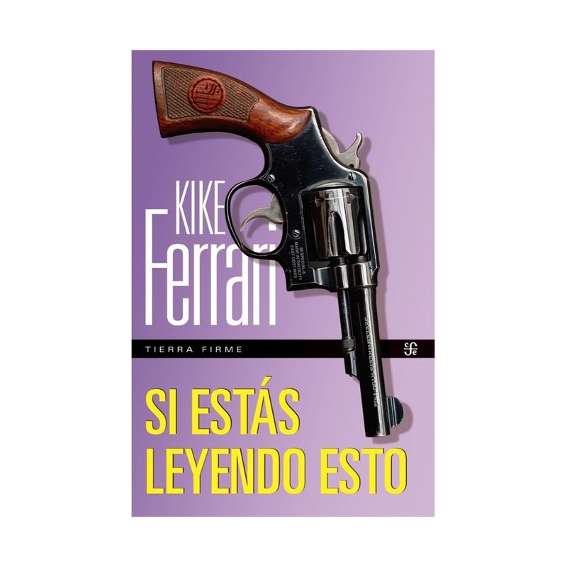 TOP10BOOKS - LIBRO SI ESTÁS LEYENDO ESTO / KIKE FERRARI / FONDO DE CULTURA ECONÓMICA ARG