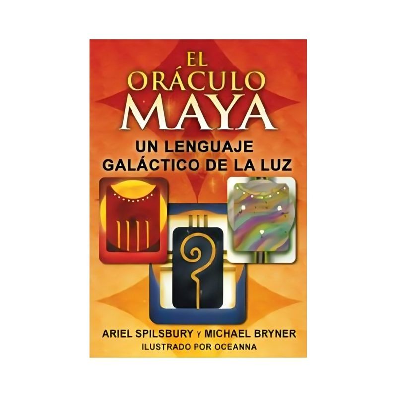 TOP10BOOKS - LIBRO EL ORÁCULO MAYA, EL. UN LENGUAJE GALÁCTICO / ARIEL SPILSBURY / INNER