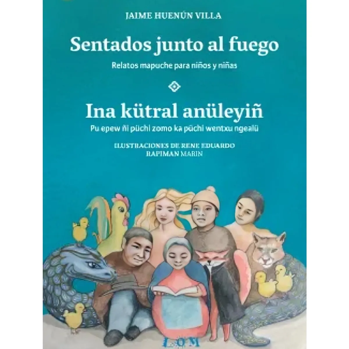 TOP10BOOKS - LIBRO Sentados Junto Al Fuego. Ina Kutral Anuleyiñ