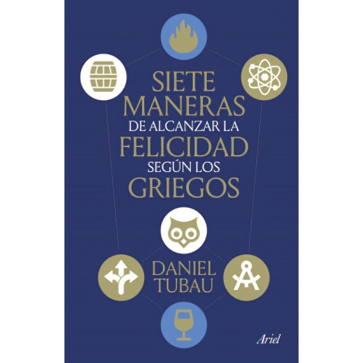 TOP10BOOKS - LIBRO Siete Maneras De Alcanzar La Felicidad Según Los Griegos