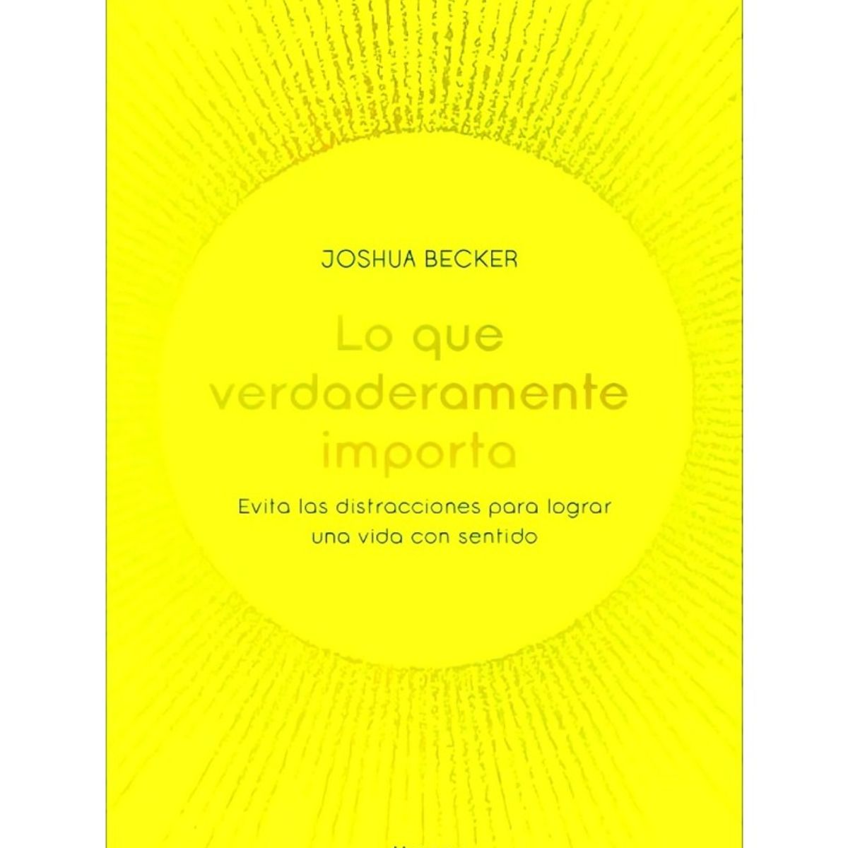 TOP10BOOKS - LIBRO Lo Que Verdaderamente Importa - Lo Que Verdaderamente Importa