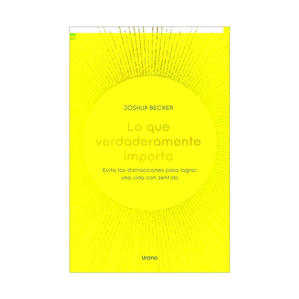 TOP10BOOKS - LIBRO Lo Que Verdaderamente Importa - Lo Que Verdaderamente Importa
