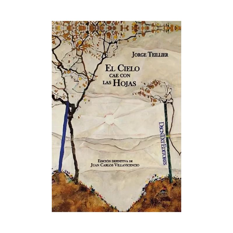 TOP10BOOKS - LIBRO EL CIELO CAE CON LAS HOJAS / JORGE TEILLIER / DESCONTEXTO