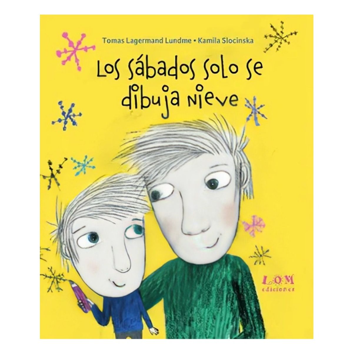 TOP10BOOKS - LIBRO Los Sábado Solo Se Dibuja Nieve - Los Sábado Solo Se Dibuja Nieve