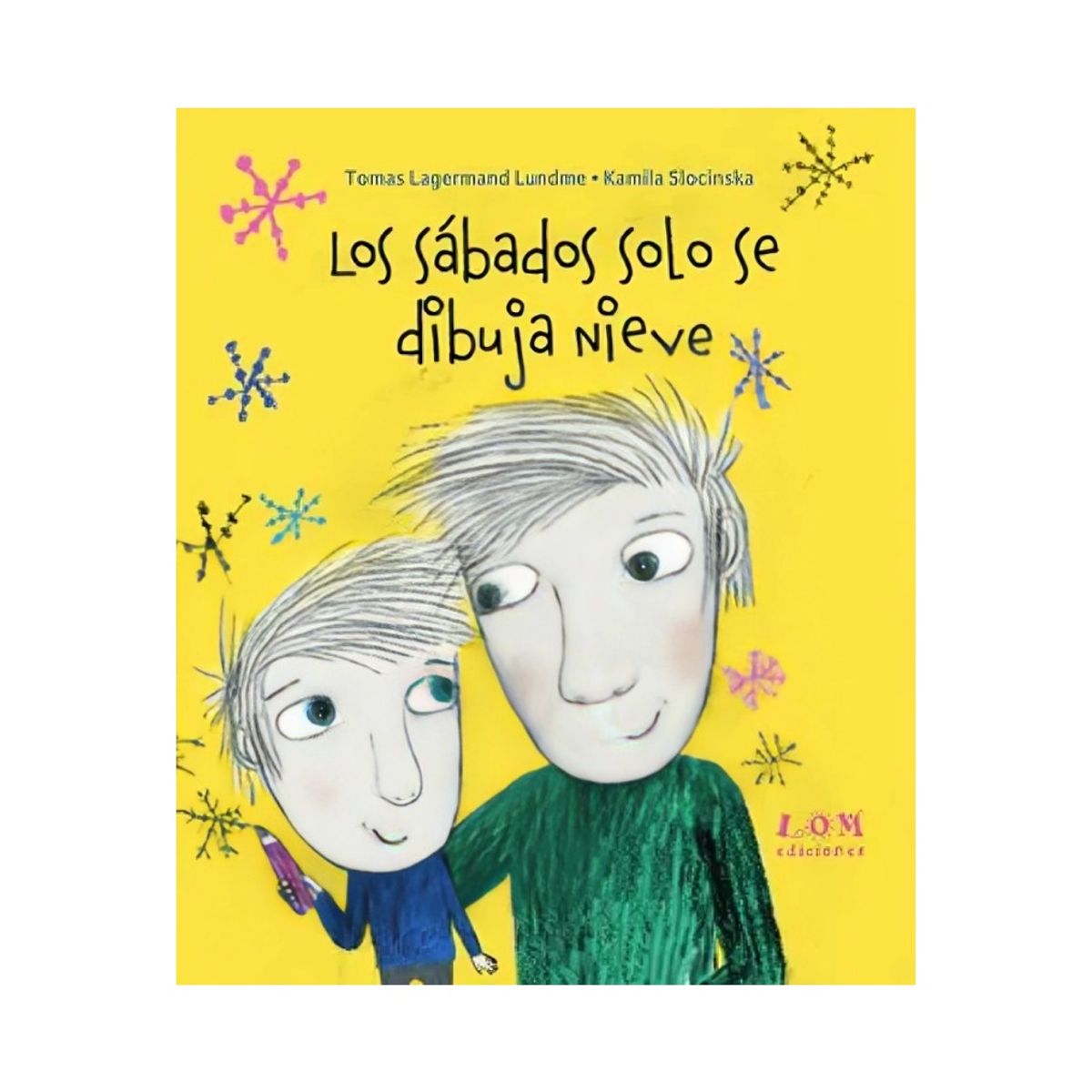 TOP10BOOKS - LIBRO Los Sábado Solo Se Dibuja Nieve - Los Sábado Solo Se Dibuja Nieve