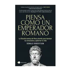 TOP10BOOKS - LIBRO PIENSA COMO UN EMPERADOR ROMANO / DONALD ROBERTSON / TEMAS DE HOY